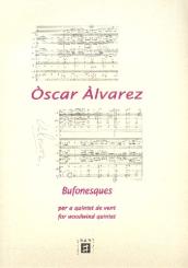Àlvarez, Êscar: Bufonesques für Flöte, Oboe, Klarinette, Horn und Fagott, Partitur und Stimmen 