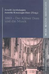 1863 - Der Kölner Dom und die Musik  