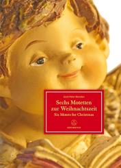 6 Motetten zur Weihnachtszeit für gem Chor (Kinderchor/Orgel ad lib), Partitur (dt/en) 