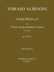 Albinoni, Tomaso: Concerto à 5 op.9,3 für 2 Oboen, Streicher und Bc für 2 Oboen und, Klavier 