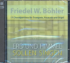 Böhler, Friedel W.,: Erd und Himmel sollen singen 17 Partiten Band 1 CD  