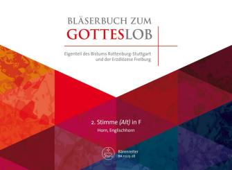 Bläserbuch zum Gotteslob Diözese Freiburg/Rottenburg-Stuttgart für variables Bläser-Ensemble (Blasorchester/Posaunenchor), 2. Stimme in F (Horn/Englischhorn) 