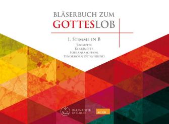 Bläserbuch zum Gotteslob für variables Bläser-Ensemble (Blasorchester/Posaunenchor), 1. Stimme in B (siehe Infotext) 