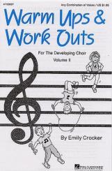 Crocker, Emily: Warm ups and Work outs vol.2 for any chorus 