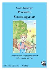 Gamberger, Sandra: Der Streichergarten Lehrerhandbuch 