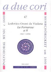 Grossi da Viadana, Lodovico: La Ferrarese à 8 für 8 Instrumente in 2 Chören (SSAT und ATBB), Partitur und Stimmen 