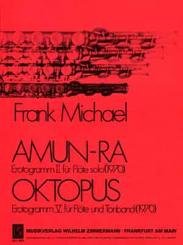 Michael, Frank: Amun-Ra   und  Oktopus für Flöte solo und Flöte und Tonband 