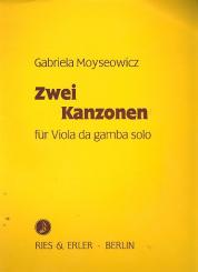 Moyseowicz, Gabriela: 2 Kanzonen für Viola da gamba  