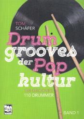 Schäfer, Tom: Drum Grooves der Popkultur Band 1 für Schlagzeug 